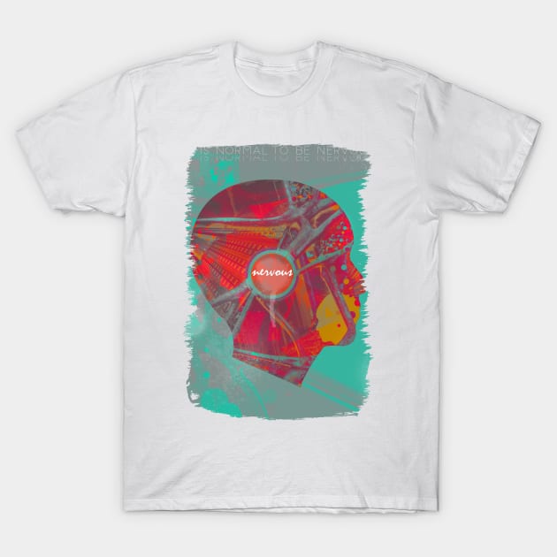 Nervous T-Shirt by infloence